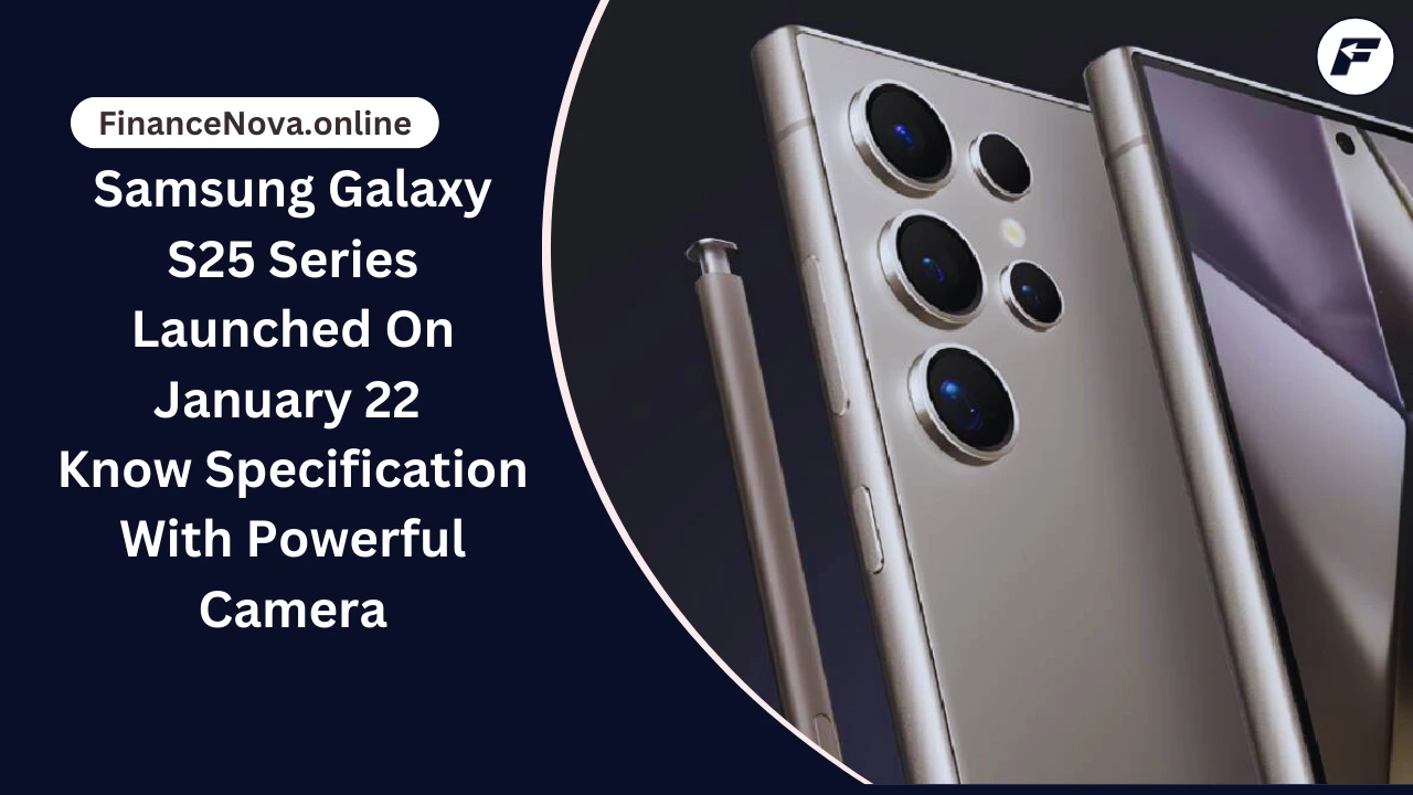 Samsung Galaxy S25 Series Launched On January 22: Know Specification With Powerful Camera