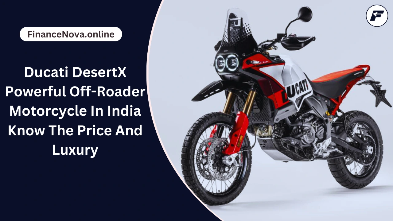 Ducati DesertX Powerful Off-Roader Motorcycle In India: Know The Price And Luxury
