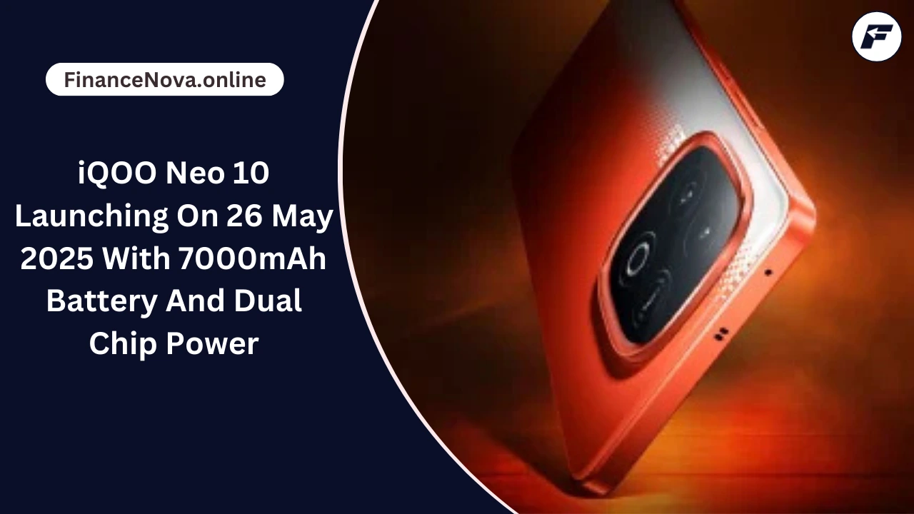 iQOO Neo 10 Launching On 26 May 2025 With 7000mAh Battery And Dual Chip Power