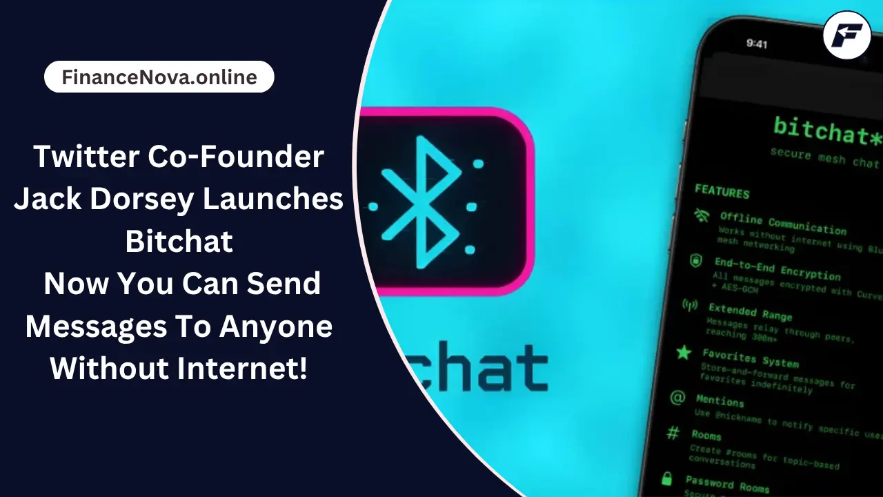 Twitter Co-Founder Jack Dorsey Launches Bitchat: Now You Can Send Messages To Anyone Without Internet!