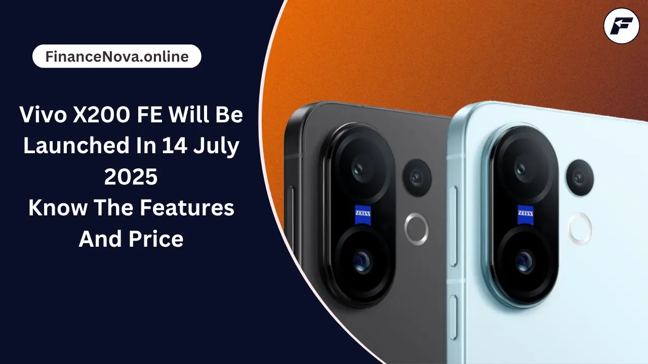 Vivo X200 FE Will Be Launched In 14 July 2025: Know The Features And Price
