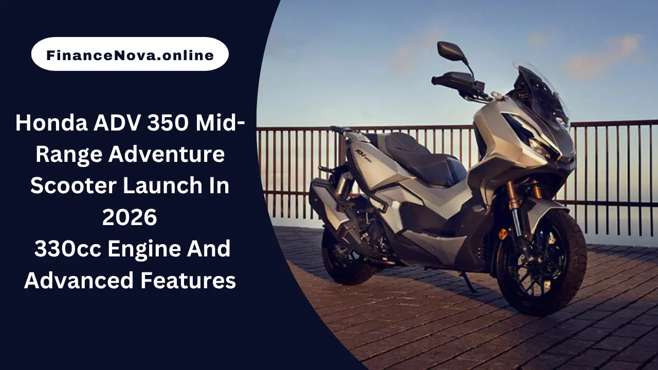 Honda ADV 350 Mid-Range Adventure Scooter Launch In 2026: 330cc Engine And Advanced Features