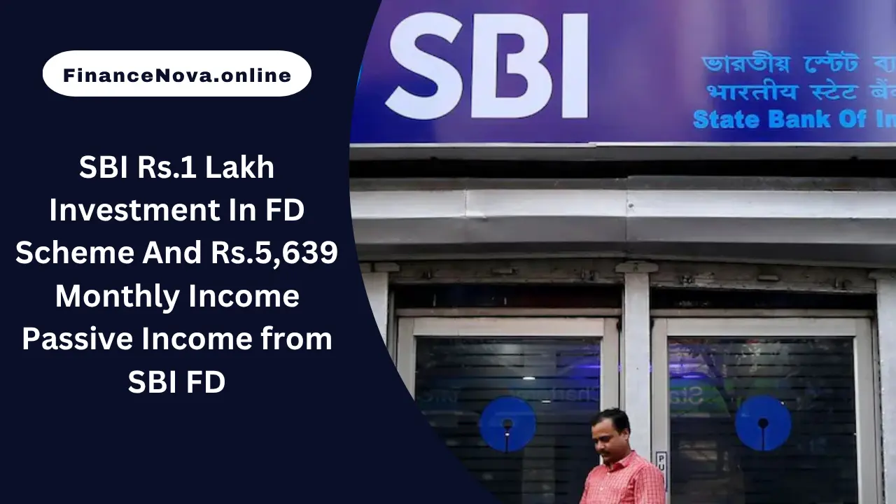 SBI Rs.1 Lakh Investment In FD Scheme And Rs.5,639 Monthly Income: Passive Income from SBI FD
